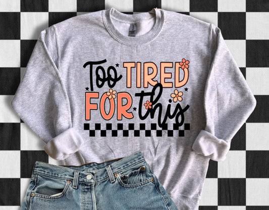 Too Tired