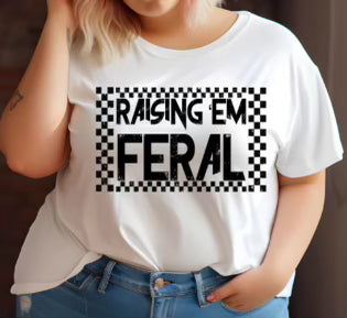 RAISING EM FERAL