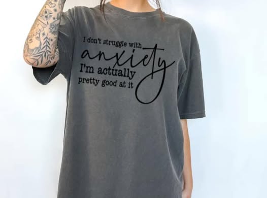 I DON'T STRUGGLE WITH ANXIETY